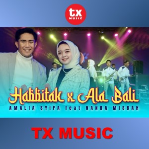 Habbitak x Ala Bali (Sholawat) [Explicit] dari Nanda Misbah