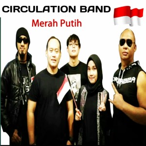 Listen to Merah Putih song with lyrics from Circulation Band