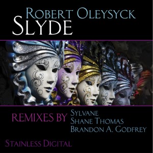 收聽Robert Oleysyck的Slyde (Shane Thomas Remix)歌詞歌曲