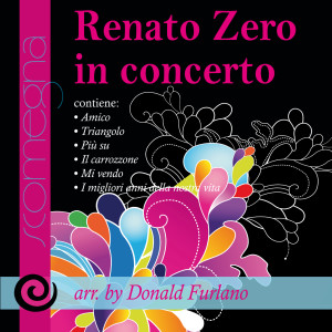 อัลบัม Renato Zero in concerto (Concert band version) ศิลปิน Renato Zero