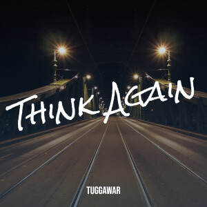 Album Think Again (Explicit) from Tuggawar