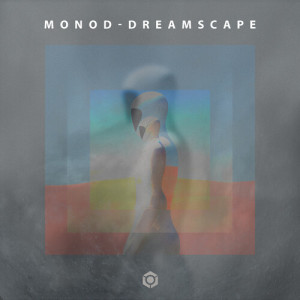 Listen to Dreamscape song with lyrics from Monod