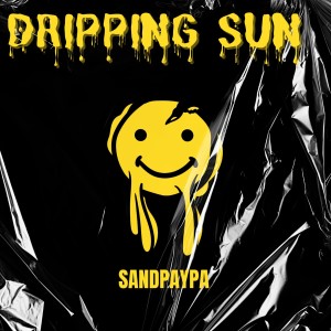 อัลบัม Drippin Sun (Explicit) ศิลปิน Sandpaypa