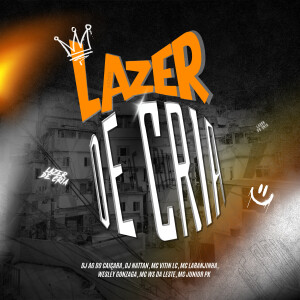 Dj Ag Do Caiçara的專輯Lazer de Cria (Explicit)