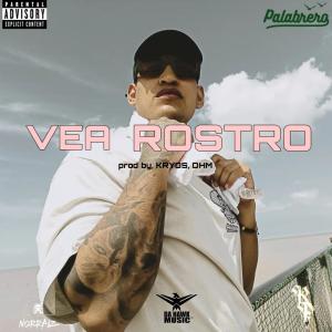 ดาวน์โหลดและฟังเพลง Vea Rostro (Explicit) พร้อมเนื้อเพลงจาก Norraiz