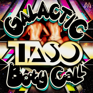 TASO的專輯Galactic Booty Call