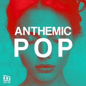 Various Artists的專輯Anthemic Pop