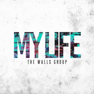 收聽The Walls Group的My Life歌詞歌曲