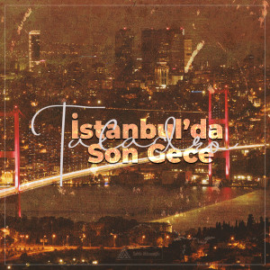 Listen to İstanbul'da Son Gece song with lyrics from Taladro