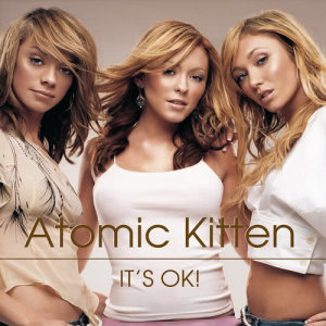 ดาวน์โหลดและฟังเพลง It's OK! พร้อมเนื้อเพลงจาก Atomic Kitten