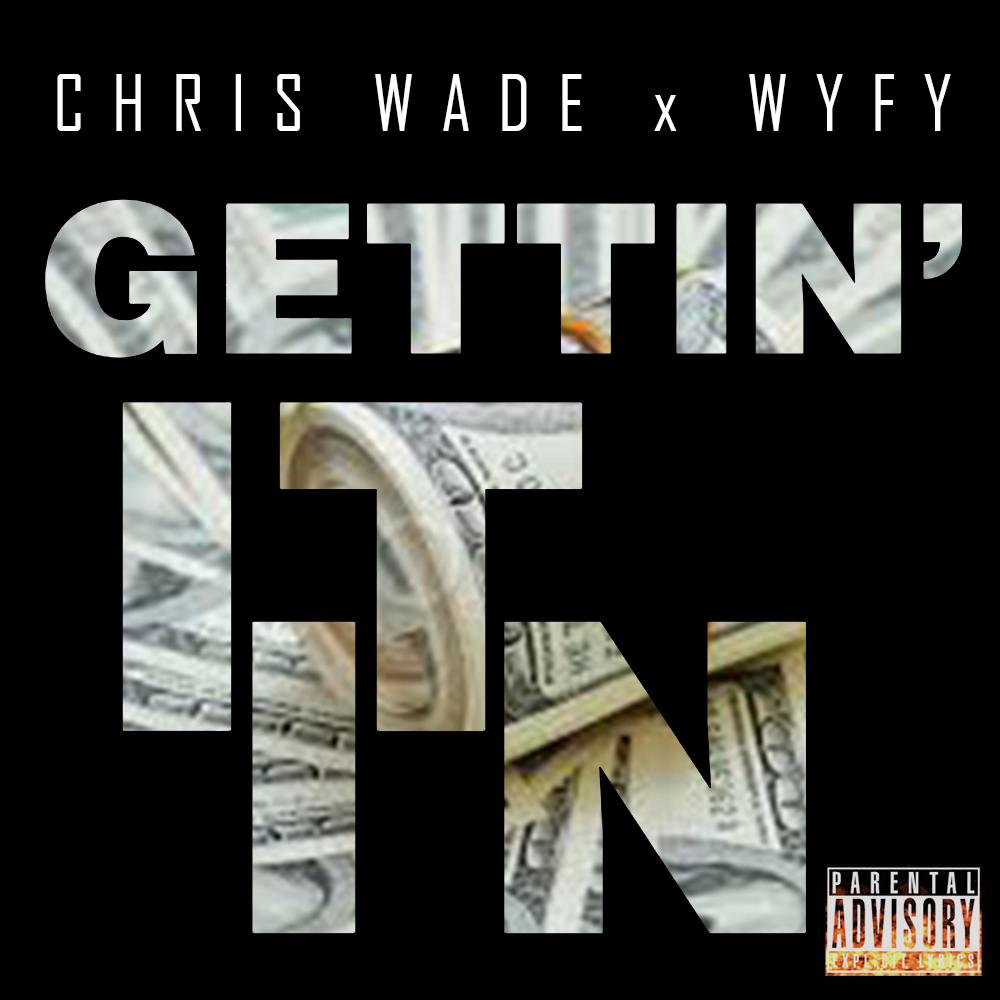 Gettin' It In (feat. Wyfy) (Explicit)