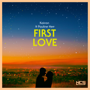 ดาวน์โหลดและฟังเพลง First Love พร้อมเนื้อเพลงจาก Kaivon