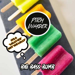 收聽Pitch Invader的Big Bass Bomb (Radio Edit)歌詞歌曲