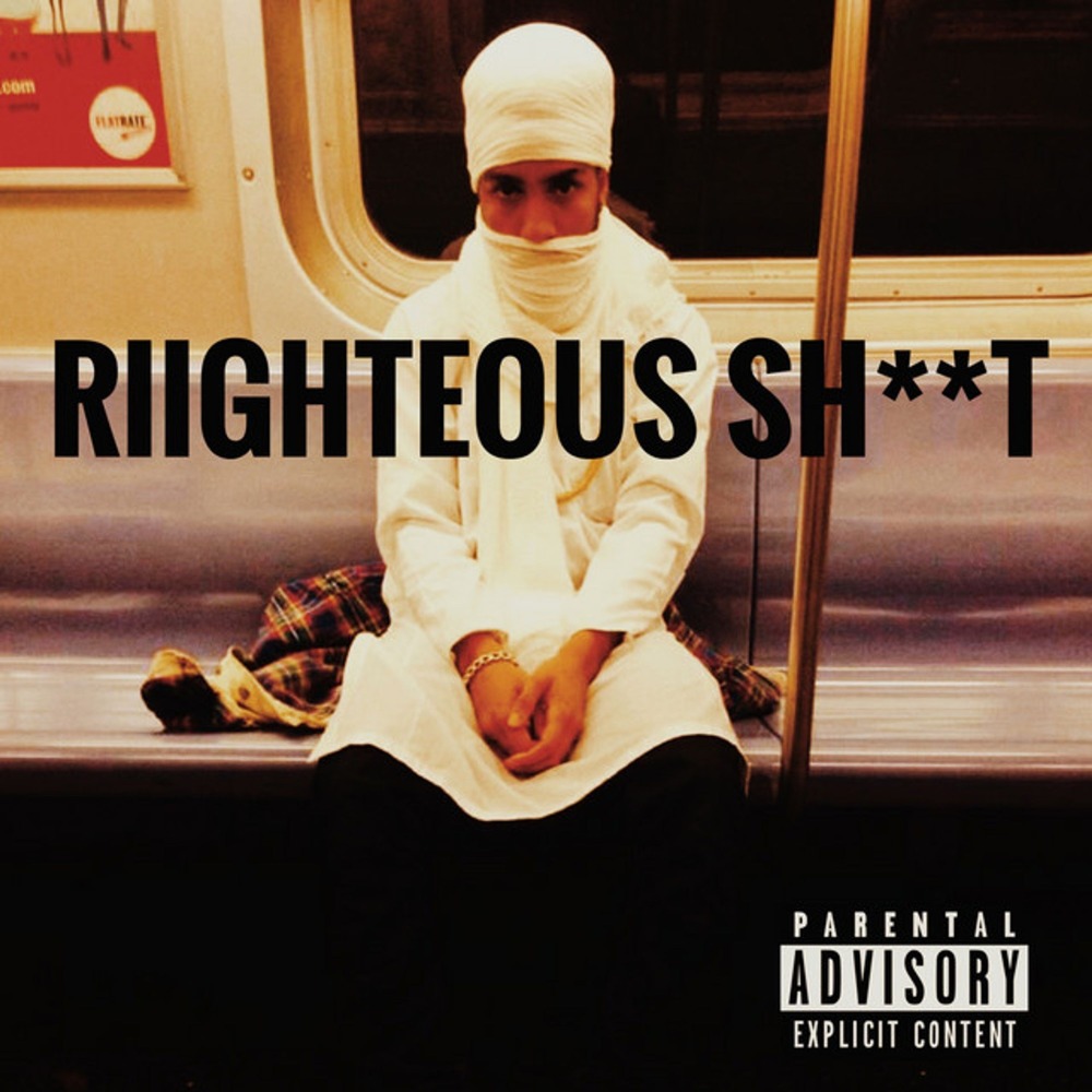 Riighteous Shiit (Explicit)