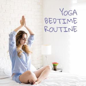 Yoga Meditation Guru的專輯Yoga Bedtime Routine (Background Music for Yoga Nidra Spirit Guide Meditation before Sleep)