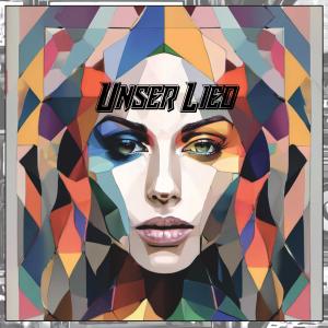 ดาวน์โหลดและฟังเพลง Unser Lied (Explicit) พร้อมเนื้อเพลงจาก Liyo