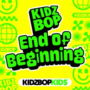 อัลบัม End of Beginning ศิลปิน Kidz Bop Kids