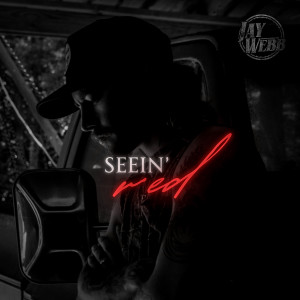 ดาวน์โหลดและฟังเพลง Seein' Red พร้อมเนื้อเพลงจาก Jay Webb