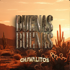 Listen to Buenas Buenas song with lyrics from Los Chavalitos