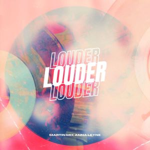 Album Louder from Martin Mix