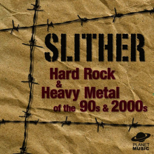 อัลบัม Slither: Hard Rock and Heavy Metal of the 90s & 2000s ศิลปิน The Hit Co.