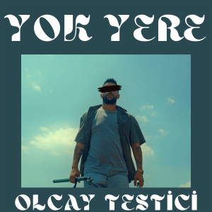 Listen to Yok Yere song with lyrics from Olcay Testici