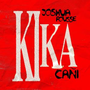 Joshua Rousse的專輯Kika (feat. Jarubeatmusic)