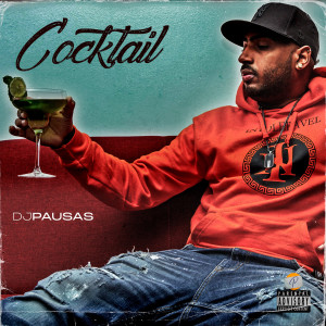 DJ Pausas的專輯Cocktail (Explicit)