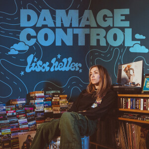 收聽Lisa Heller的DAMAGE CONTROL歌詞歌曲