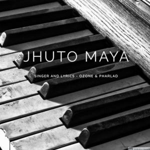 ดาวน์โหลดและฟังเพลง Jhuto Maya (feat. Pharlad) พร้อมเนื้อเพลงจาก Ozone