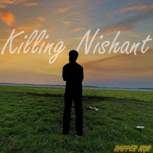 Wild Harmony Bharat的專輯Killing Nishant (feat Rapper NGR)