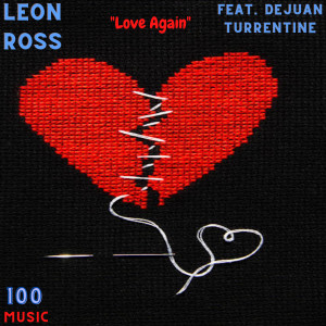 Listen to Love Again song with lyrics from Leon Ross