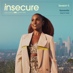 Saweetie的專輯Get It Girl (from Insecure: Music From The HBO Original Series, Season 5) (Explicit)