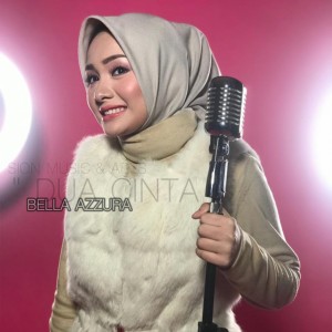 Listen to Dua Cinta song with lyrics from Bella Azzura
