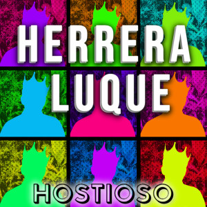 收聽Hostioso的Herrera Luque歌詞歌曲