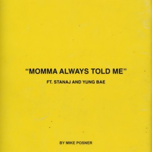 ดาวน์โหลดและฟังเพลง Momma Always Told Me (feat. Stanaj & Yung Bae) (Clean) พร้อมเนื้อเพลงจาก Mike Posner