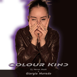 Listen to COLOUR KIND song with lyrics from Dj Heron Mask