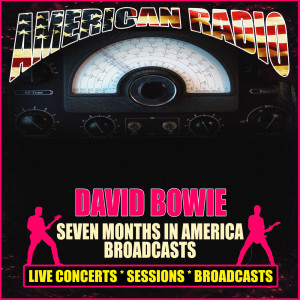 David Bowie的專輯Seven Months in America Broadcasts (Live)