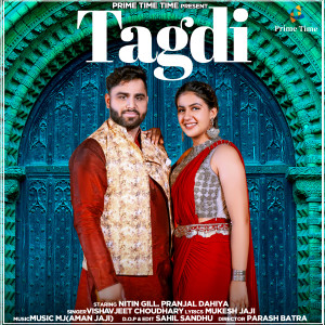 Listen to Tagdi song with lyrics from Vishvajeet Choudhary
