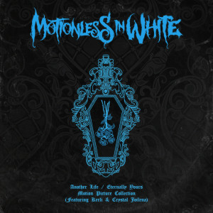 ดาวน์โหลดและฟังเพลง Another Life: Motion Picture Collection (feat. Kerli) พร้อมเนื้อเพลงจาก Motionless In White