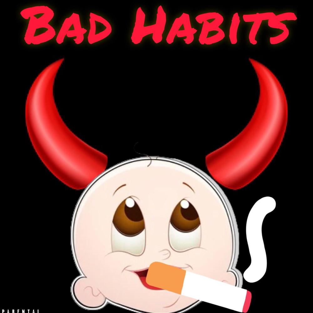 Bad Habits (Explicit)