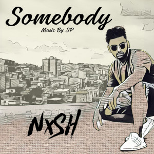 收听Nish的Somebody歌词歌曲