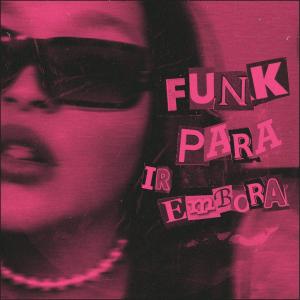 Album FUNK PARA IR EMBORA oleh Red