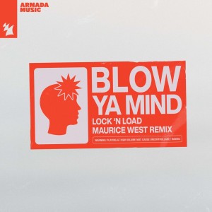 Lock 'N Load的专辑Blow Ya Mind (Maurice West Remix)