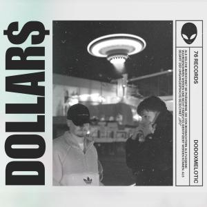 DODO的專輯DOLLARS (feat. MELOTIC) [Explicit]