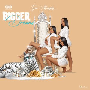 Dengarkan Bigger Dreams (Explicit) lagu dari SCAR ALMIGHTY dengan lirik