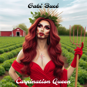 收聽Gabi Bucé的carpination queen (Explicit)歌詞歌曲