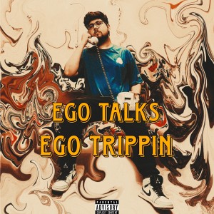 Album Ego Talks (Explicit) from Rishi