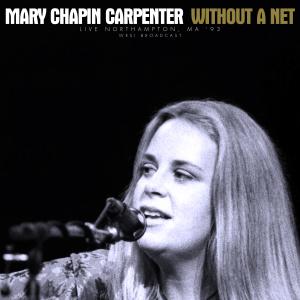 Mary Chapin Carpenter的專輯Without A Net (Live 1993)
