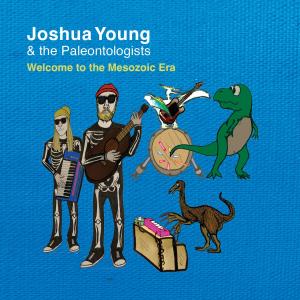 อัลบัม Welcome to the Mesozoic Era ศิลปิน Joshua Young